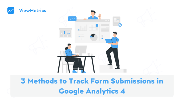 How to Track Form Submissions in Google Analytics 4?