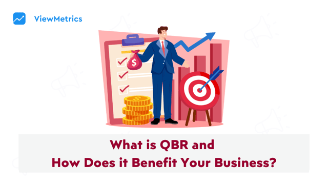 What is QBR and How Does it Benefit Your Business?