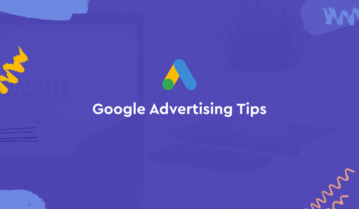 Google Advertising Tips