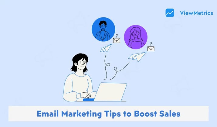 20 Amazing Email Marketing Tips to Boost Engagement & Sales!