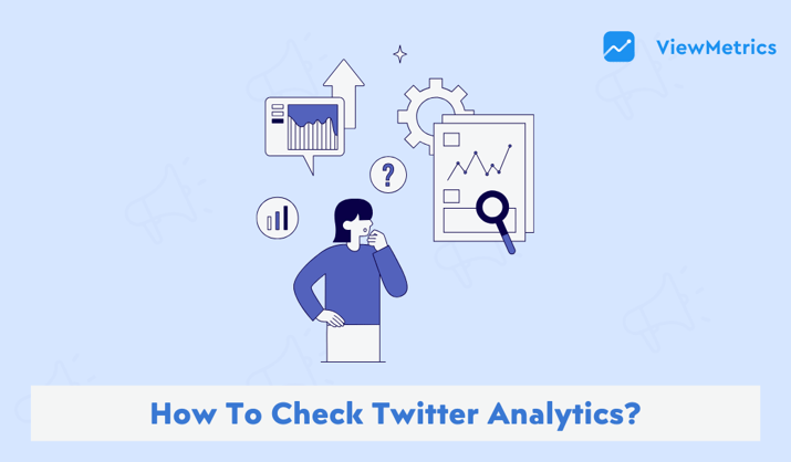 How To Check Twitter Analytics?