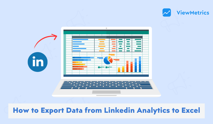 How to Export Data from LinkedIn Analytics to Excel?