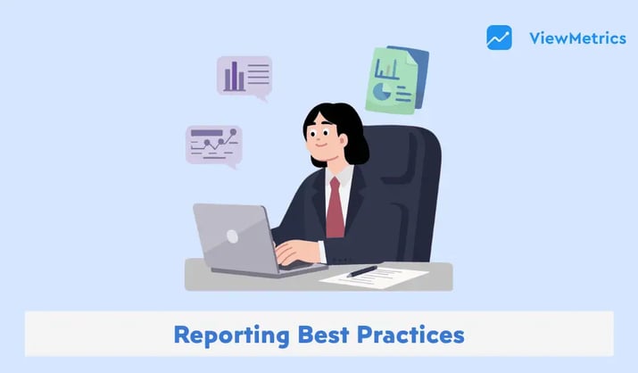 13 Reporting Best Practices Every Team Should Follow