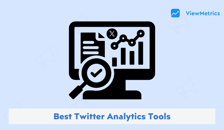 Twitter Analytics Tools in 2025 to Track Your Performance
